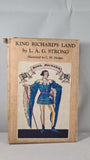 L A G Strong - King Richard's Land, J M Dent, 1933, First Edition