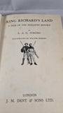 L A G Strong - King Richard's Land, J M Dent, 1933, First Edition