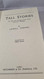 Lowell Thomas - Tall Stories, Hutchinson, 1932?