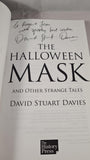 David Stuart Davies - The Halloween Mask, History Press, 2014, Signed