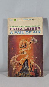 Fritz Leiber - A Pail of Air, Ballantine Books, 1964, First Edition Paperbacks