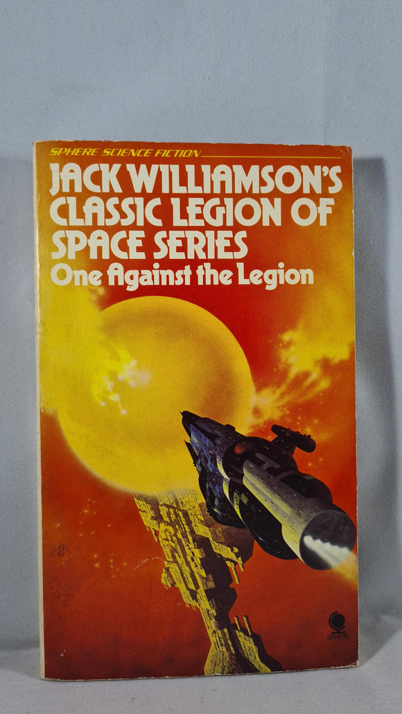 Jack Williamson - One Against the Legion, Sphere, 1977, Paperbacks