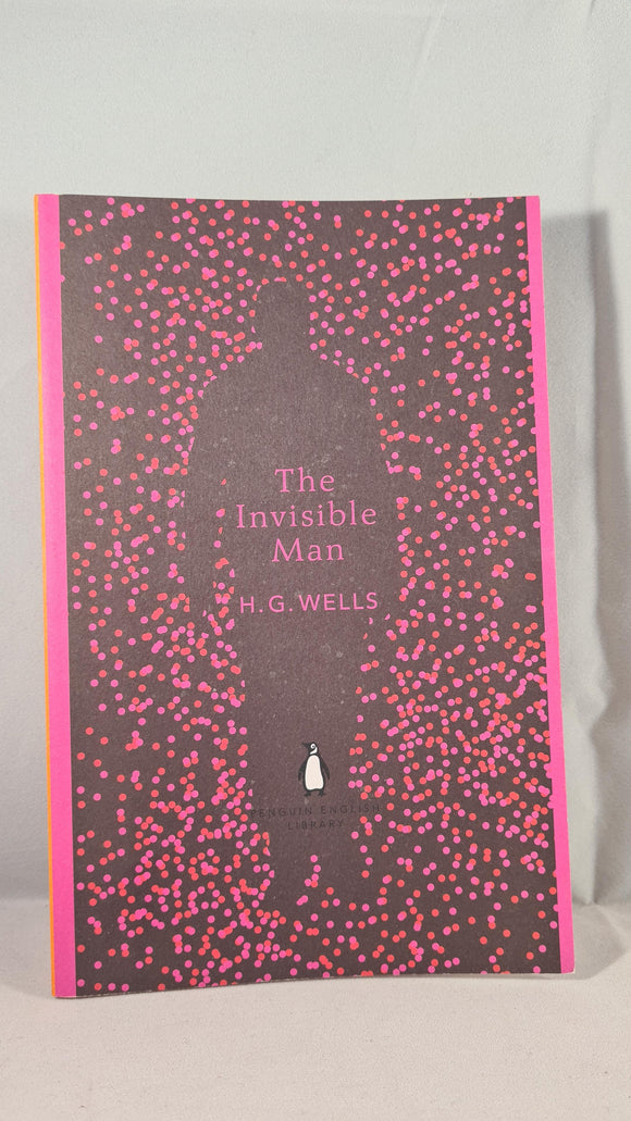H G Wells - The Invisible Man, Penguin English Library, 2012, Paperbacks