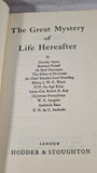 The Great Mystery of Life Hereafter, Hodder & Stoughton, 1957, Paperbacks