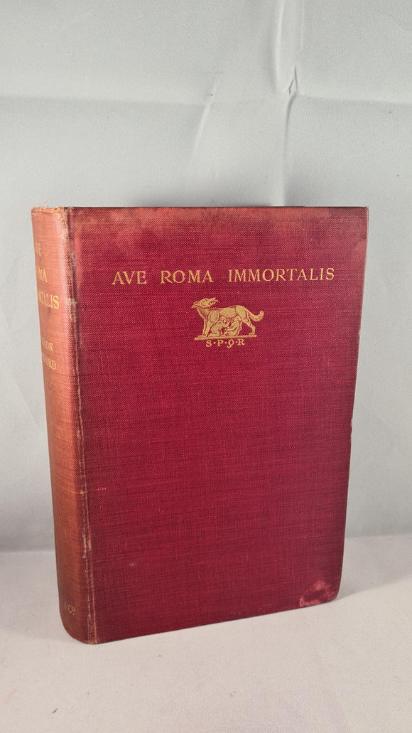 Francis Marion Crawford - Ave Roma Immortalis, Macmillan & Co, 1903
