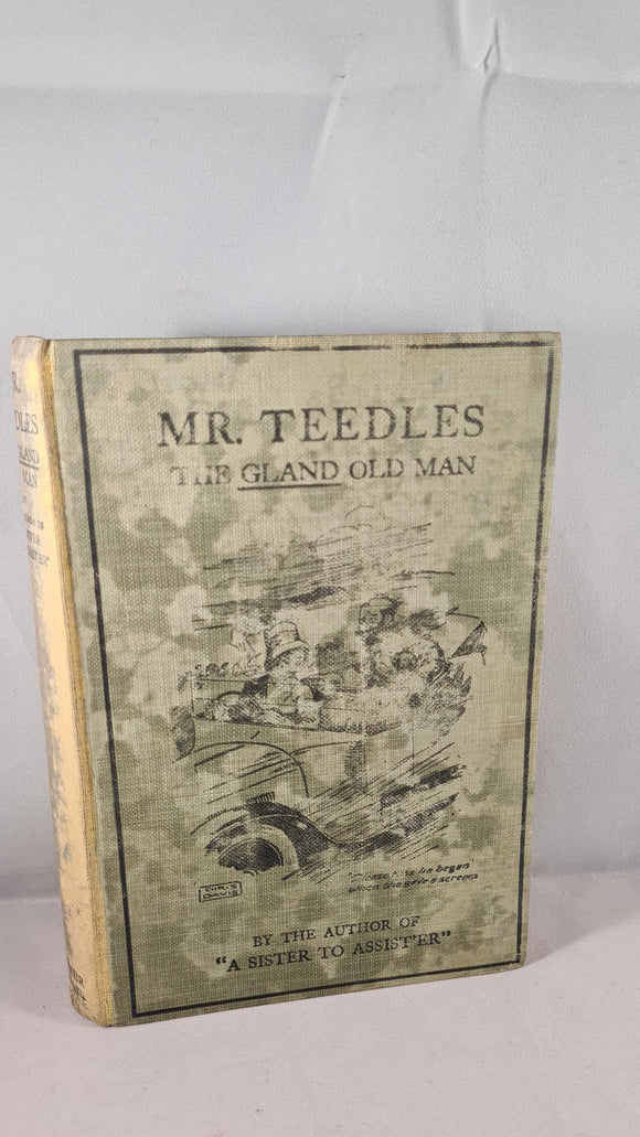 Thomas Le Breton - Mr Teedles The Gland Old Man, T Werner Laurie, 1927