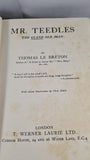 Thomas Le Breton - Mr Teedles The Gland Old Man, T Werner Laurie, 1927