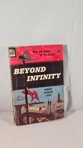 Robert Spencer Carr - Beyond Infinity, Dell Book, c1949, Paperbacks