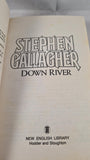 Stephen Gallagher - Down River, First New English Library Edition, 1990, Paperbacks