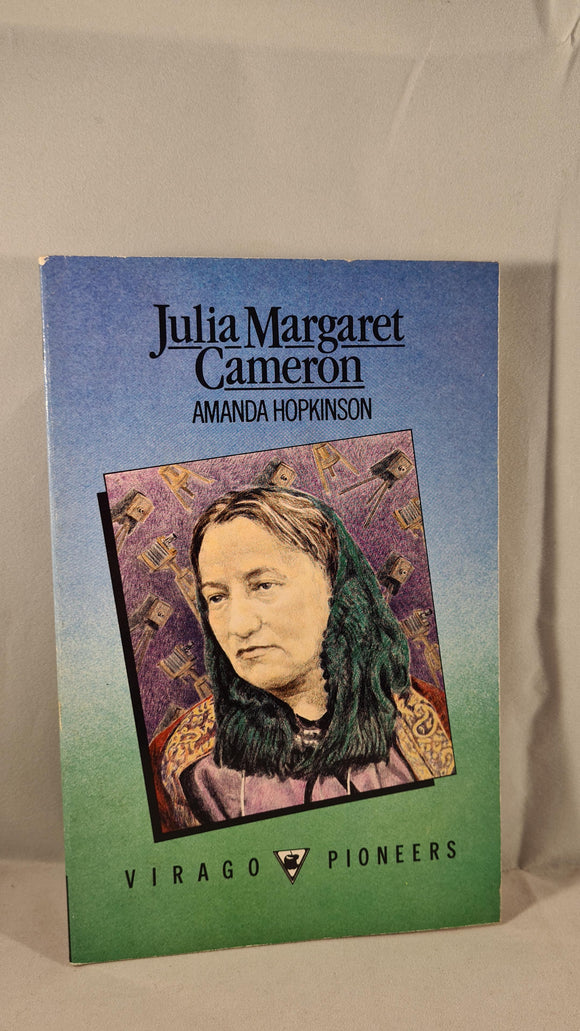 Amanda Hopkinson - Julia Margaret Cameron, Virago Pioneers, 1986, Paperbacks