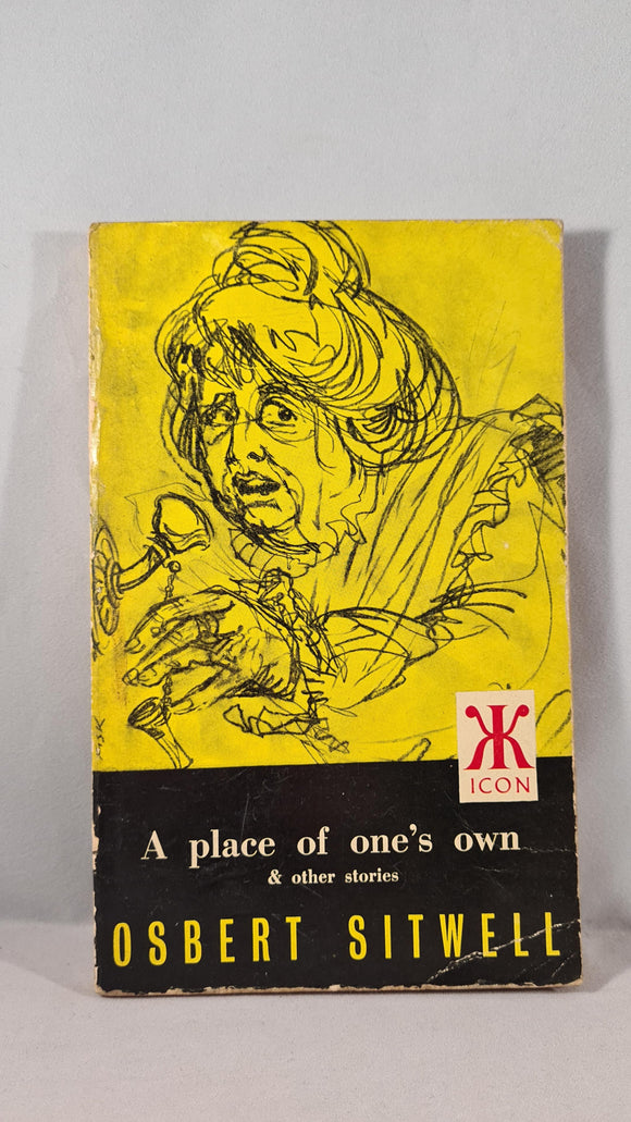 Osbert Sitwell - A Place of One's Own & other stories, Icon Books, 1961, Paperbacks