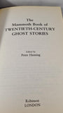 Peter Haining -Mammoth Book of 20th Century Ghost Stories, Robinson, 1998, Signed