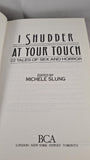 Stephen King - I Shudder At Your Touch, BCA, 1992