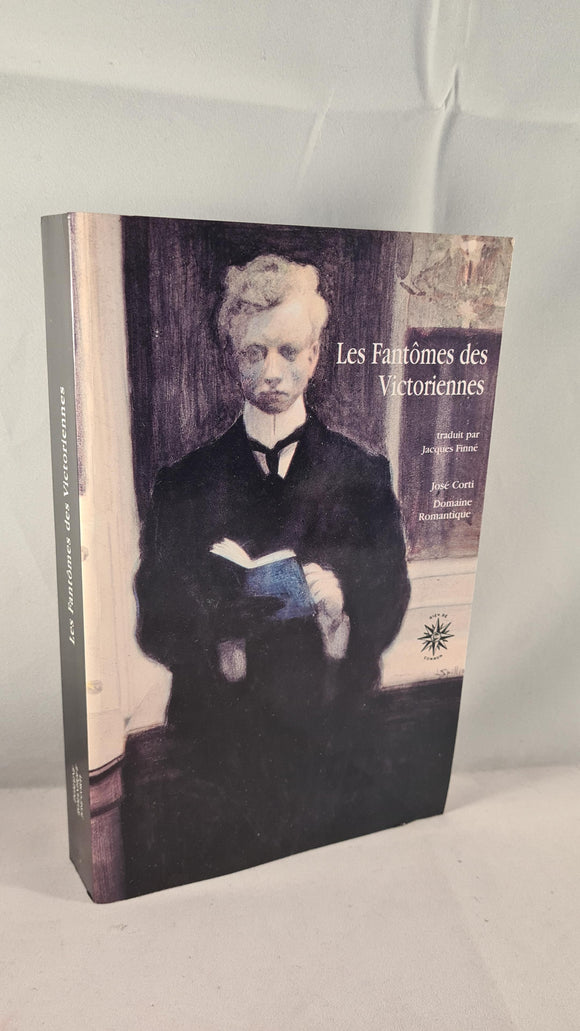 Jacques Finne -The Ghosts of Victorians, Jose Corti, 2000, Paperbacks, Signed, French copy