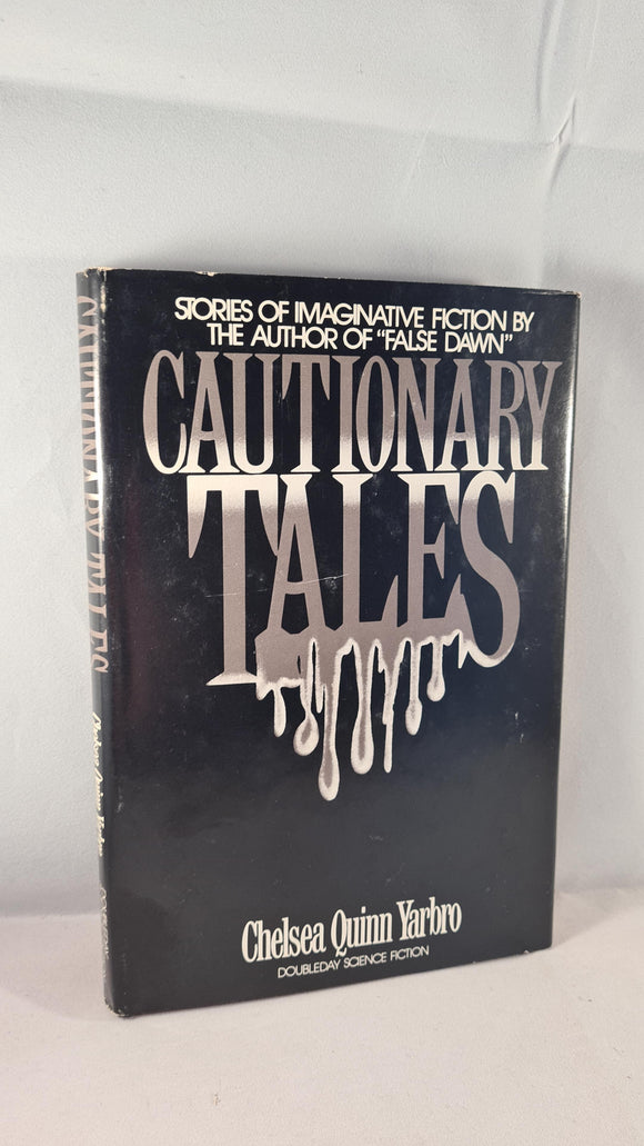 Chelsea Quinn Yarbro - Cautionary Tales, Doubleday, 1978, First Edition