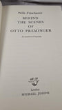 Willi Frischauer - Behind The Scenes of Otto Preminger, Michael Joseph, 1973