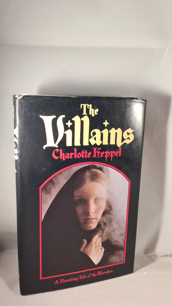 Charlotte Keppel - The Villains, Piatkus, 1981