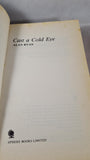 Alan Ryan - Cast A Cold Eye, Sphere Books, 1986, Paperbacks