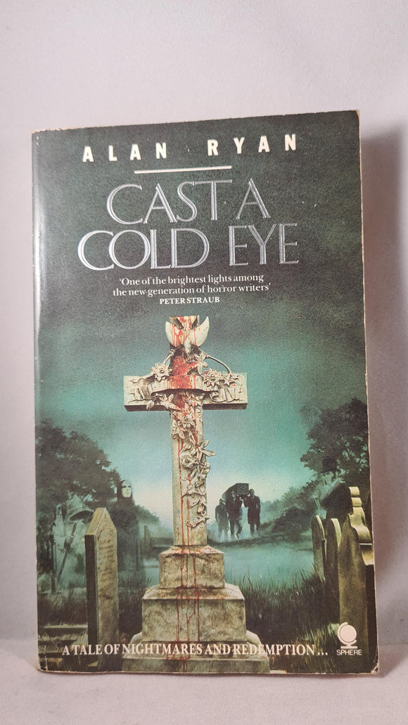 Alan Ryan - Cast A Cold Eye, Sphere Books, 1986, Paperbacks