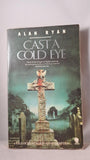 Alan Ryan - Cast A Cold Eye, Sphere Books, 1986, Paperbacks