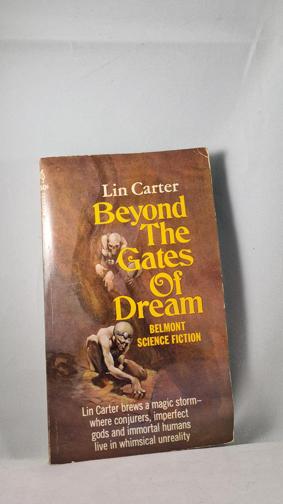 Lin Carter - Beyond The Gates Of Dream, Belmont, 1969, First Edition, Paperbacks