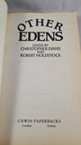 Christopher Evans & Robert Holdstock- Other Edens, Unwin, 1987, Paperbacks