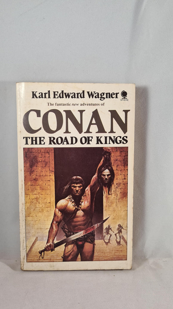 Karl Edward Wagner - Conan The Road of Kings, Sphere, 1983, Paperbacks