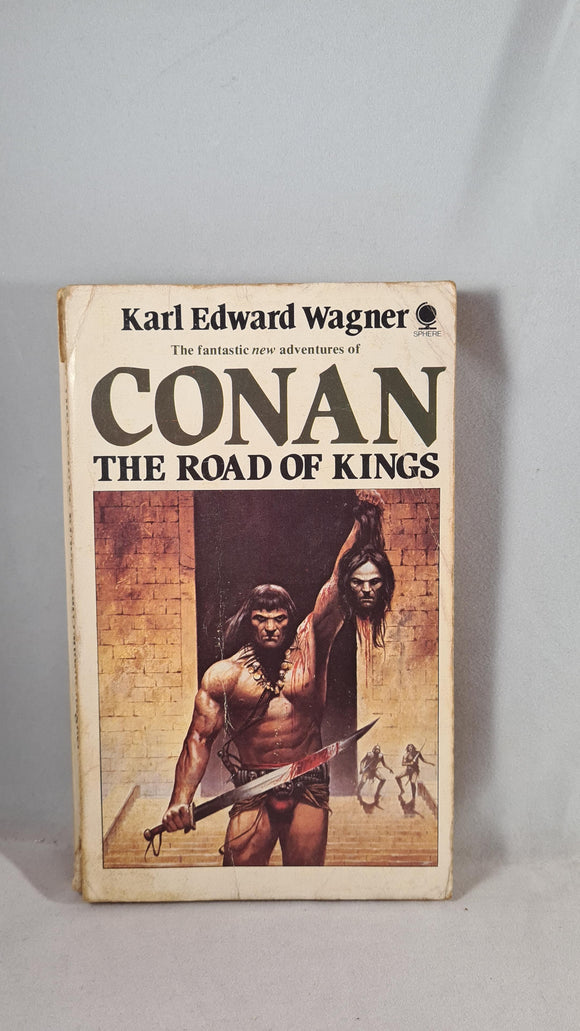 Karl Edward Wagner - Conan The Road of Kings, Sphere, 1980, 1st GB Paperbacks