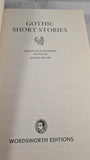 David Blair - Gothic Short Stories, Wordsworth, 2002, Paperbacks