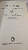 W H Hodgson -The Casebook of Carnacki - Ghost Finder, Wordsworth, 2006, Paperbacks