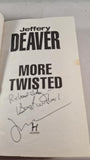 Jeffery Deaver - More Twisted, Hodder, 2007, Inscribed, Signed, Paperbacks