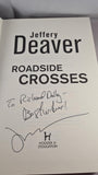 Jeffery Deaver - Roadside Crosses, Hodder, 2009, Inscribed, Signed