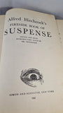 Alfred Hitchcock's Fireside Book of Suspense, Simon & Schuster, 1947, First Printing
