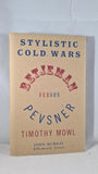 Timothy Mowl - Betjeman versus Pevsner Stylistic Cold Wars, John Murray, 2000