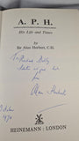 Alan Herbert - A P H - His Life and Times, Heinemann, 1970, Inscribed, Signed