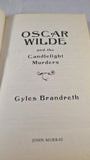Gyles Brandreth - Oscar Wilde & the Candlelight Murders, John Murray, 2008, Paperbacks