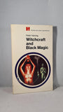Peter Haining - Witchcraft & Black Magic, Hamlyn, 1973 Paperbacks