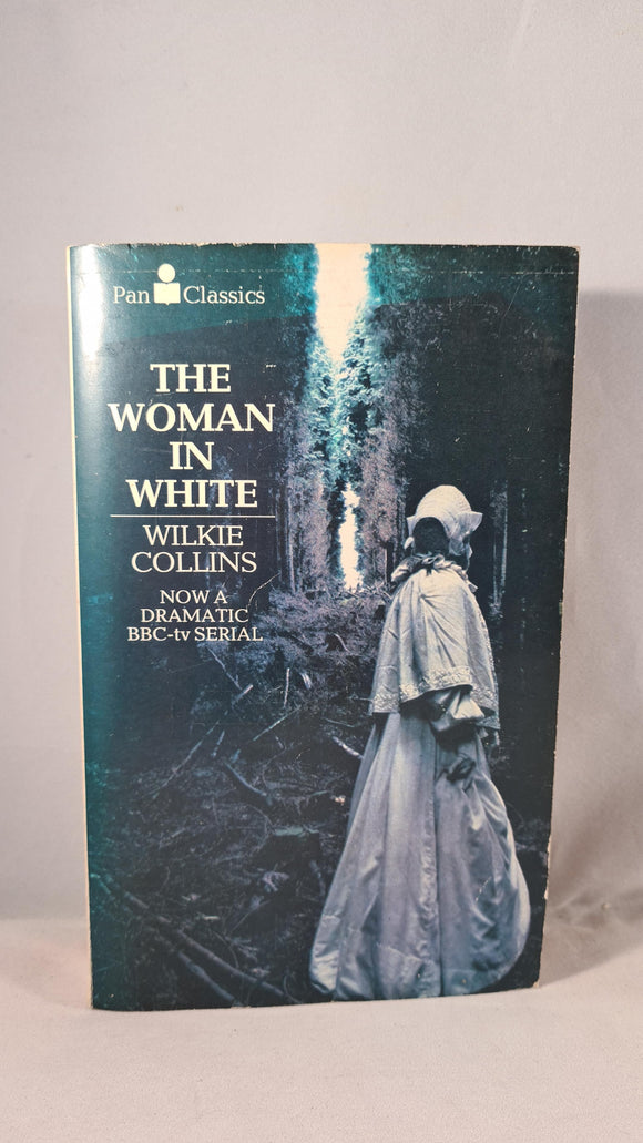 Wilkie Collins - The Woman In White, Pan Classics, 1982, Paperbacks