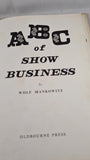 Wolf Mankowitz - The ABC of Show Business, Oldbourne Press