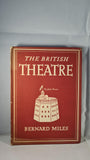 Bernard Miles - The British Theatre, Collins, no date