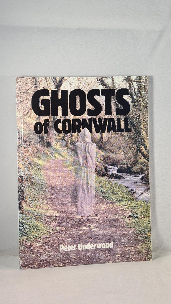 Peter Underwood - Ghosts of Cornwall, Bossiney Books, 1983, Paperbacks