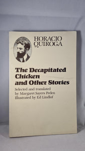 Horacio Quiroga - The Decapitated Chicken, University of Texas, 1984, 1st Paperbacks