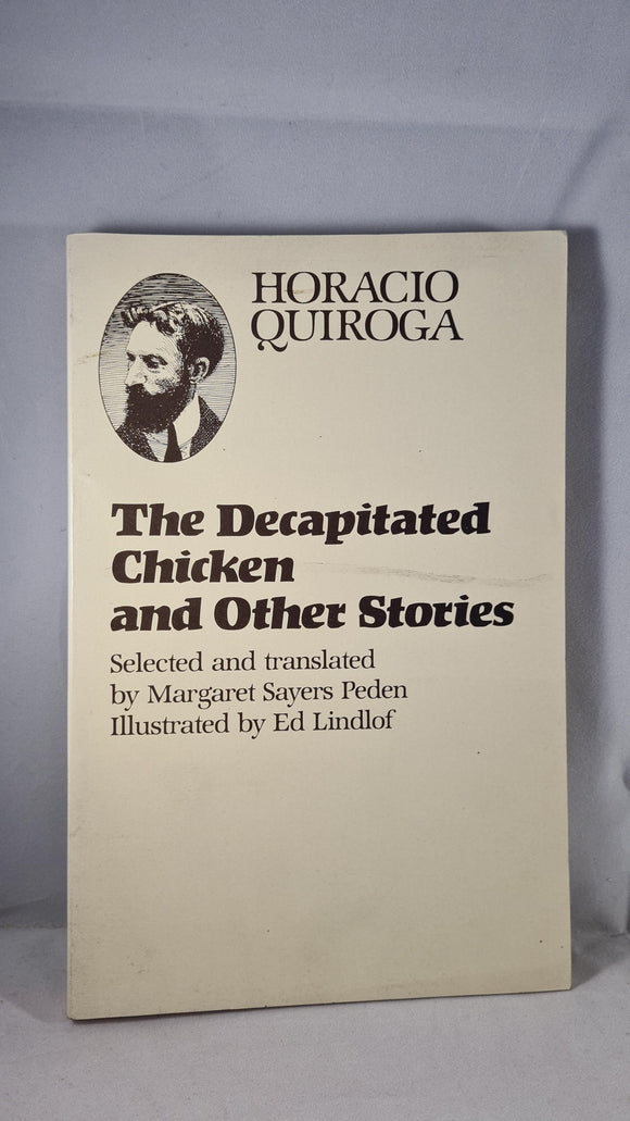 Horacio Quiroga - The Decapitated Chicken, University of Texas, 1984, 1st Paperbacks