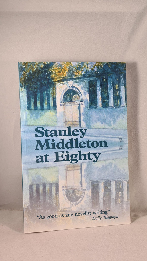 David Belbin & John Lucas - Stanley Middleton at Eighty, Fine Leaves, 1999, Paperbacks