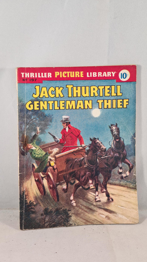 Jack Thurtell Gentleman Thief, Number 197, 1957, Thriller Picture Library
