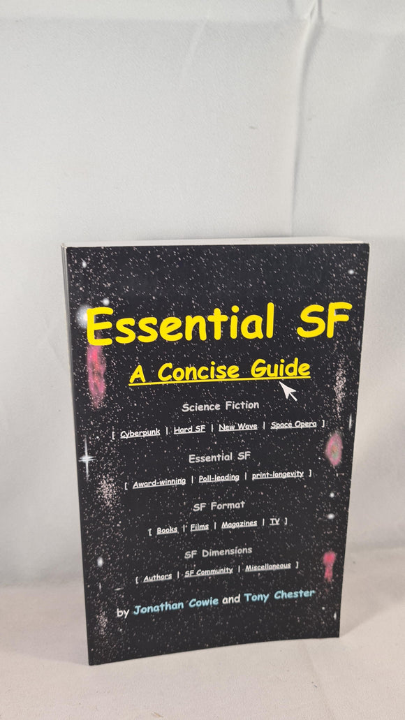 Jonathan Cowie & Tony Chester - Essential SF, A Concise Guide, Porcupine, 2005