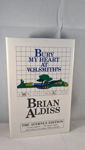 Brian Aldiss - Bury My Heart at W H Smith's, Avernus, 1990, Limited, Signed