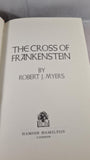 Robert J Myers - The Cross of Frankenstein, Hamish Hamilton, 1975