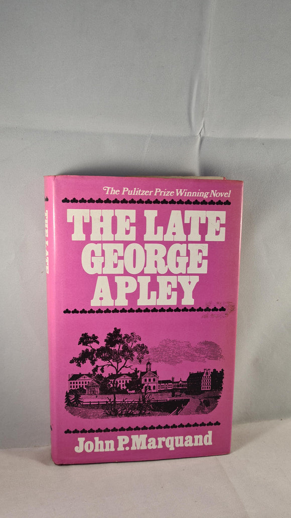 John P Marquand - The Late George Apley, Tom Stacey Reprints, 1973