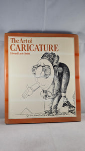 Edward Lucie-Smith - The Art of Caricature, Orbis, 1981, Signed